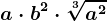 a\cdot b^2\cdot \sqrt[3]a^2