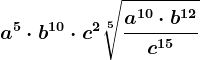 a^5 \cdot b^10 \cdot c^2\sqrt[5]\fraca^10 \cdot b^12c^15