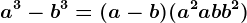 a^3-b^3=(a-b)(a^2+ab+b^2)