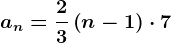 an=\frac23+\left (n-1 \right )\cdot 7