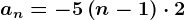 an=-5+\left (n-1 \right )\cdot 2