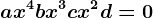 ax^4+bx^3+cx^2+d=0