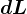 dL