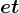 et
