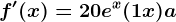 f'(x)=20e^x(1+x)+a