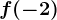 f(-2)