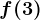 f(3)