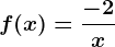 f(x)=\frac-2x
