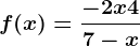 f(x)=\frac-2x+47-x