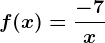 f(x)=\frac-7x