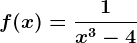 f(x)=\frac1x^3-4