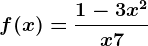 f(x)=\frac1-3x^2x+7