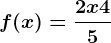 f(x)=\frac2x+45