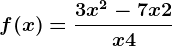 f(x)=\frac3x^2-7x+2x+4