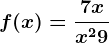 f(x)=\frac7xx^2+9