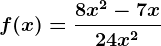 f(x)=\frac8x^2-7x2+4x^2
