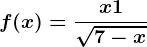 f(x)=\fracx+1\sqrt7-x