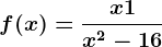 f(x)=\fracx+1x^2 -16
