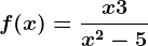 f(x)=\fracx+3x^2-5