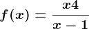 f(x)=\fracx+4x-1