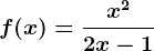 f(x)=\fracx^22x-1