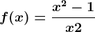 f(x)=\fracx^2-1x+2