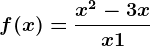 f(x)=\fracx^2-3xx+1