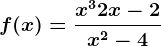 f(x)=\fracx^3+2x-2x^2-4