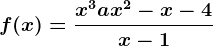 f(x)=\fracx^3+ax^2-x-4x-1