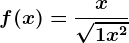 f(x)=\fracx\sqrt1+x^2