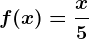 f(x)=\fracx5