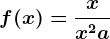 f(x)=\fracxx^2+a