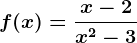 f(x)=\fracx-2x^2-3