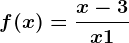 f(x)=\fracx-3x+1