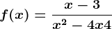 f(x)=\fracx-3x^2-4x+4