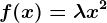 f(x)=\lambda x^2