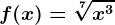 f(x)=\sqrt[7]x^3