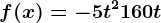 f(x)= -5t^2+160t