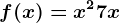 f(x)= x^2+7x
