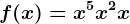 f(x)= x^5+x^2+x