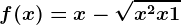 f(x)= x-\sqrtx^2+x+1