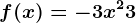 f(x)=-3x^2+3