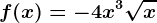 f(x)=-4x^3+\sqrtx