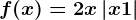 f(x)=2x+\left | x+1 \right |