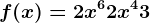 f(x)=2x^6 + 2x^4 +3