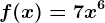 f(x)=7x^6