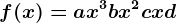 f(x)=ax^3+bx^2+cx+d