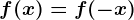 f(x)=f(-x)