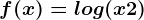 f(x)=log(x+2)