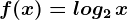 f(x)=log2\, x
